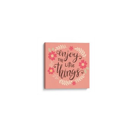 Lienzo decorativo frase Enjoy the Litthe Things 50x50 cm
